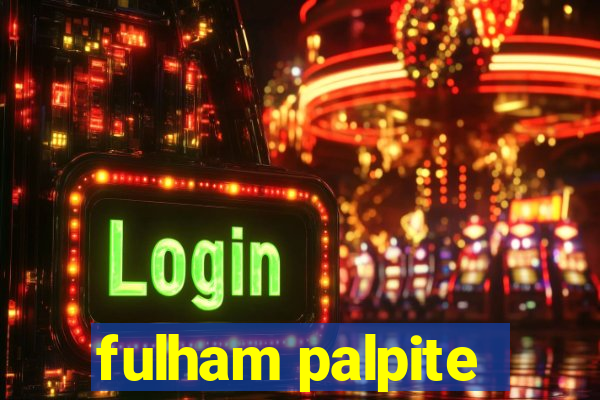 fulham palpite
